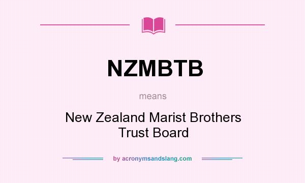 What does NZMBTB mean? It stands for New Zealand Marist Brothers Trust Board