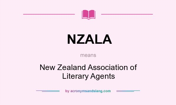What does NZALA mean? It stands for New Zealand Association of Literary Agents