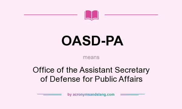 What does OASD-PA mean? It stands for Office of the Assistant Secretary of Defense for Public Affairs