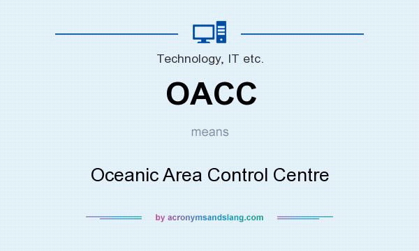 What does OACC mean? It stands for Oceanic Area Control Centre