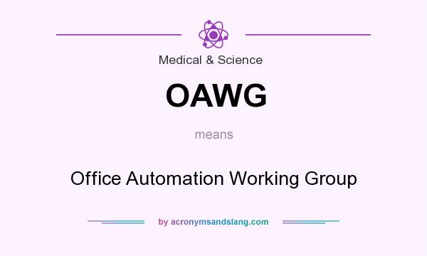 What does OAWG mean? It stands for Office Automation Working Group