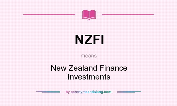 What does NZFI mean? It stands for New Zealand Finance Investments