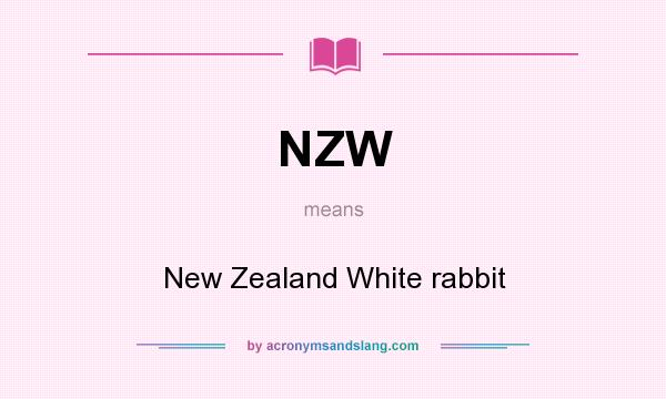 What does NZW mean? It stands for New Zealand White rabbit