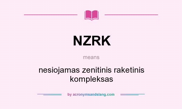 What does NZRK mean? It stands for nesiojamas zenitinis raketinis kompleksas