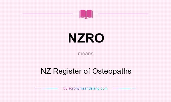 What does NZRO mean? It stands for NZ Register of Osteopaths