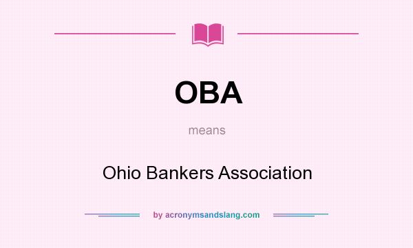 What does OBA mean? It stands for Ohio Bankers Association