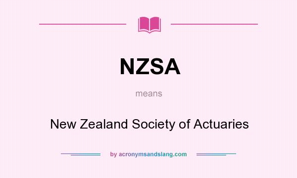 What does NZSA mean? It stands for New Zealand Society of Actuaries