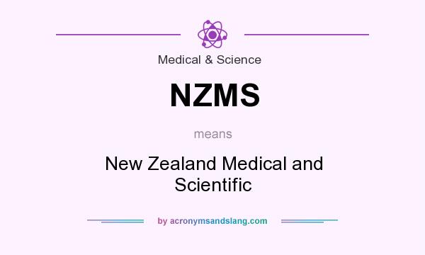 What does NZMS mean? It stands for New Zealand Medical and Scientific