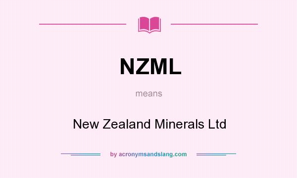 What does NZML mean? It stands for New Zealand Minerals Ltd