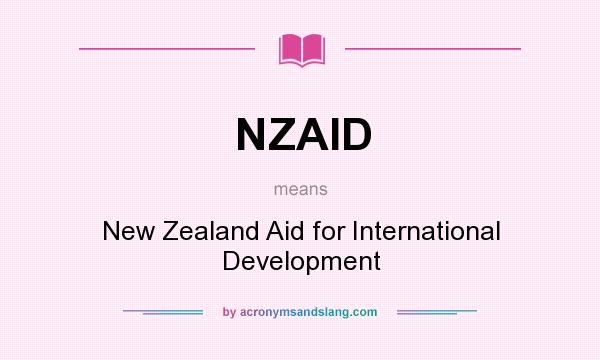 What does NZAID mean? It stands for New Zealand Aid for International Development