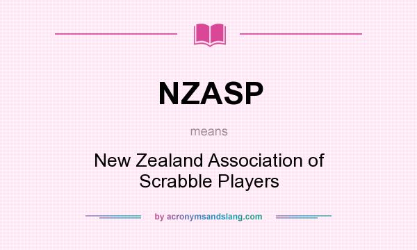 What does NZASP mean? It stands for New Zealand Association of Scrabble Players