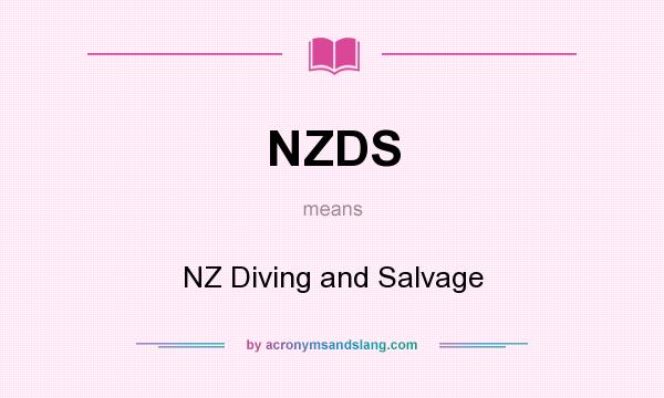 What does NZDS mean? It stands for NZ Diving and Salvage