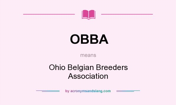 What does OBBA mean? It stands for Ohio Belgian Breeders Association