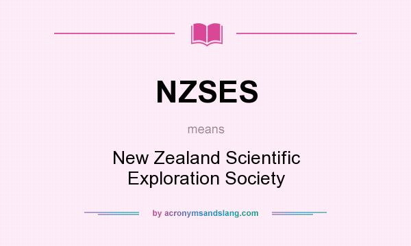 What does NZSES mean? It stands for New Zealand Scientific Exploration Society