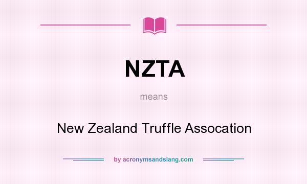 What does NZTA mean? It stands for New Zealand Truffle Assocation