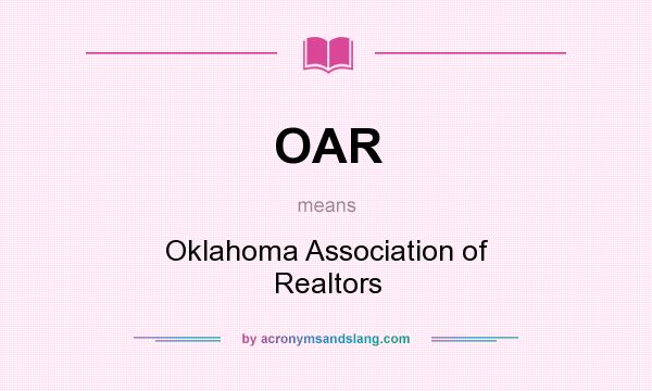 What does OAR mean? It stands for Oklahoma Association of Realtors