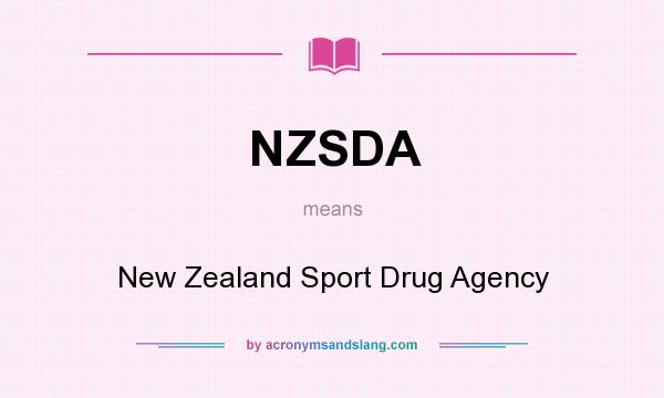 What does NZSDA mean? It stands for New Zealand Sport Drug Agency