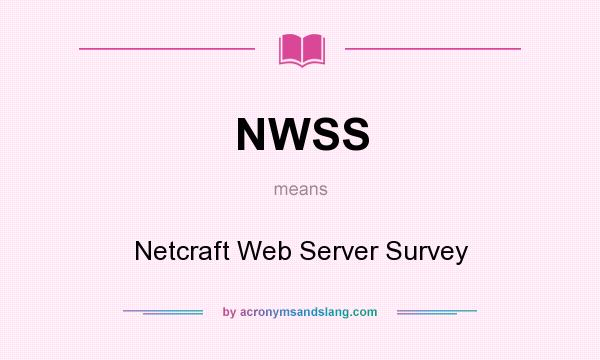What does NWSS mean? It stands for Netcraft Web Server Survey