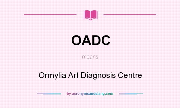 What does OADC mean? It stands for Ormylia Art Diagnosis Centre