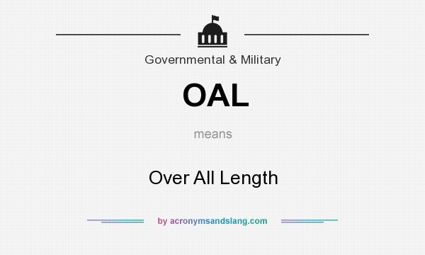 What does OAL mean? It stands for Over All Length