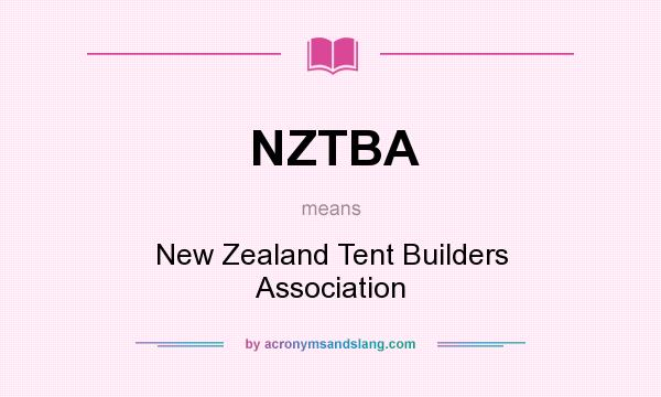 What does NZTBA mean? It stands for New Zealand Tent Builders Association