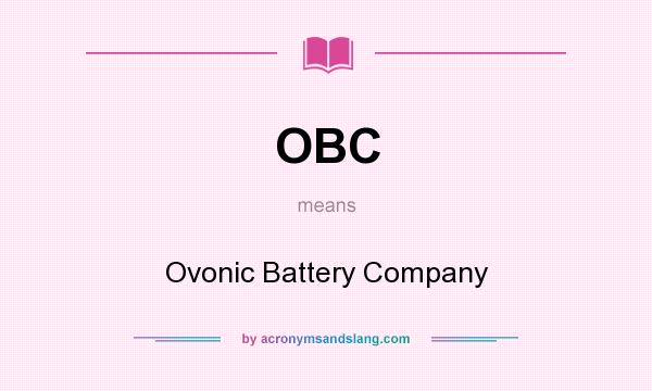 What does OBC mean? It stands for Ovonic Battery Company