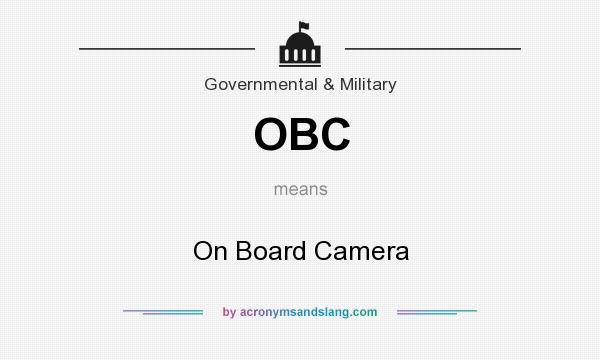 What does OBC mean? It stands for On Board Camera