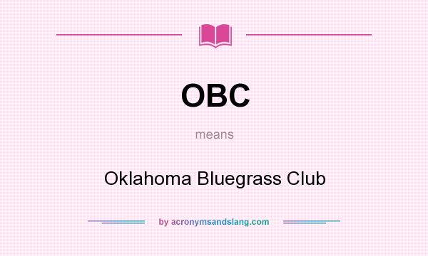 What does OBC mean? It stands for Oklahoma Bluegrass Club