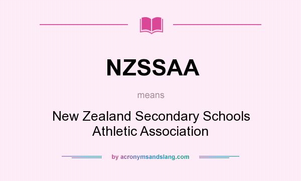 What does NZSSAA mean? It stands for New Zealand Secondary Schools Athletic Association