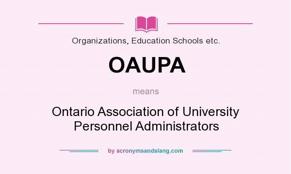 What does OAUPA mean? It stands for Ontario Association of University Personnel Administrators