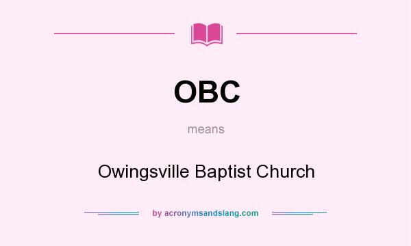 What does OBC mean? It stands for Owingsville Baptist Church
