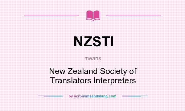 What does NZSTI mean? It stands for New Zealand Society of Translators Interpreters