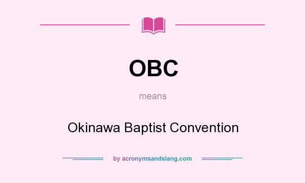 What does OBC mean? It stands for Okinawa Baptist Convention