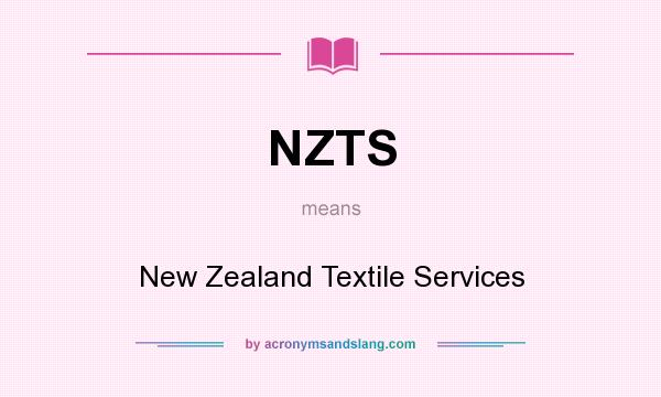 What does NZTS mean? It stands for New Zealand Textile Services