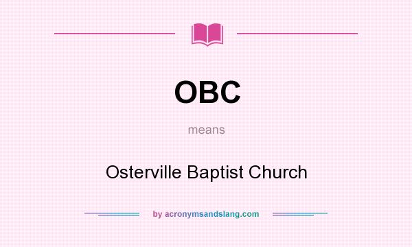 What does OBC mean? It stands for Osterville Baptist Church