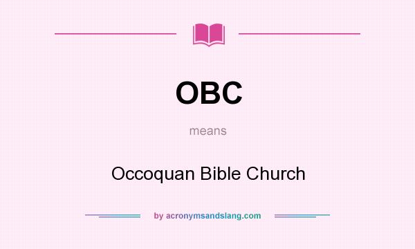 What does OBC mean? It stands for Occoquan Bible Church