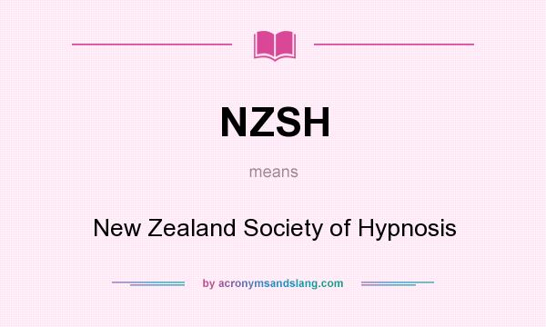 What does NZSH mean? It stands for New Zealand Society of Hypnosis