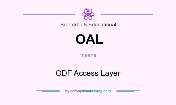 What does OAL mean? It stands for ODF Access Layer
