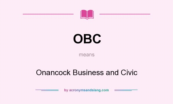 What does OBC mean? It stands for Onancock Business and Civic
