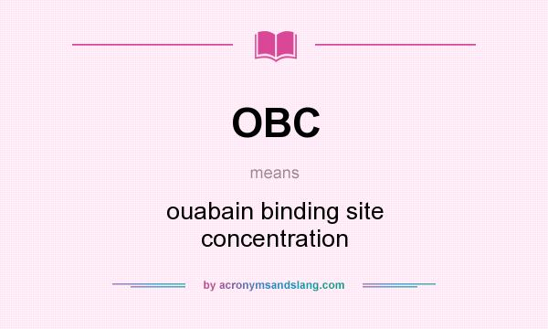 What does OBC mean? It stands for ouabain binding site concentration