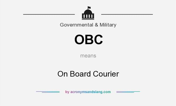What does OBC mean? It stands for On Board Courier