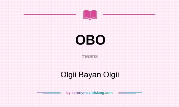 What does OBO mean? It stands for Olgii Bayan Olgii