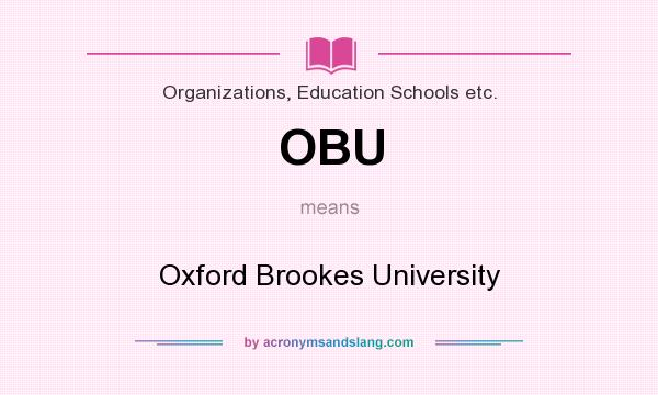 What does OBU mean? It stands for Oxford Brookes University
