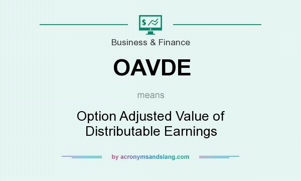 What does OAVDE mean? It stands for Option Adjusted Value of Distributable Earnings