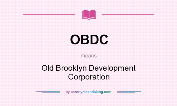 What does OBDC mean? It stands for Old Brooklyn Development Corporation
