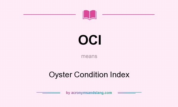 What does OCI mean? It stands for Oyster Condition Index