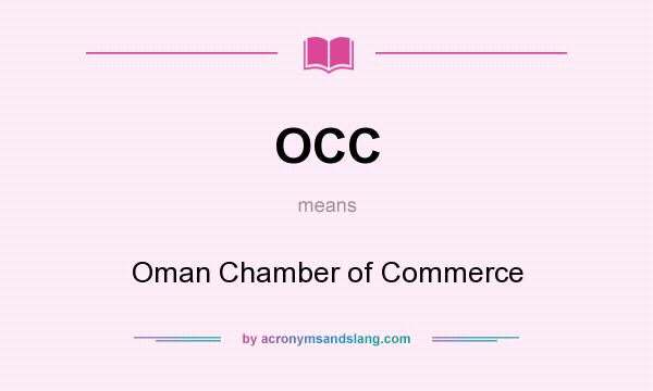What does OCC mean? It stands for Oman Chamber of Commerce