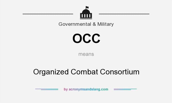 What does OCC mean? It stands for Organized Combat Consortium