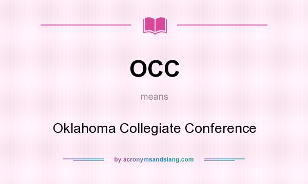 What does OCC mean? It stands for Oklahoma Collegiate Conference