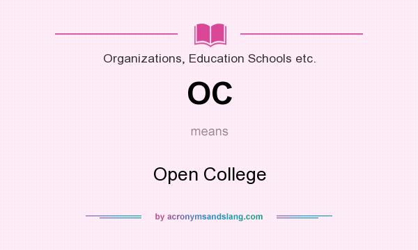 What does OC mean? It stands for Open College